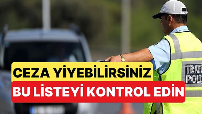 Trafikte Ceza Yememek İçin Bu Listeyi Kontrol Edin: Aracınızda Neler Bulunması Gerekiyor?