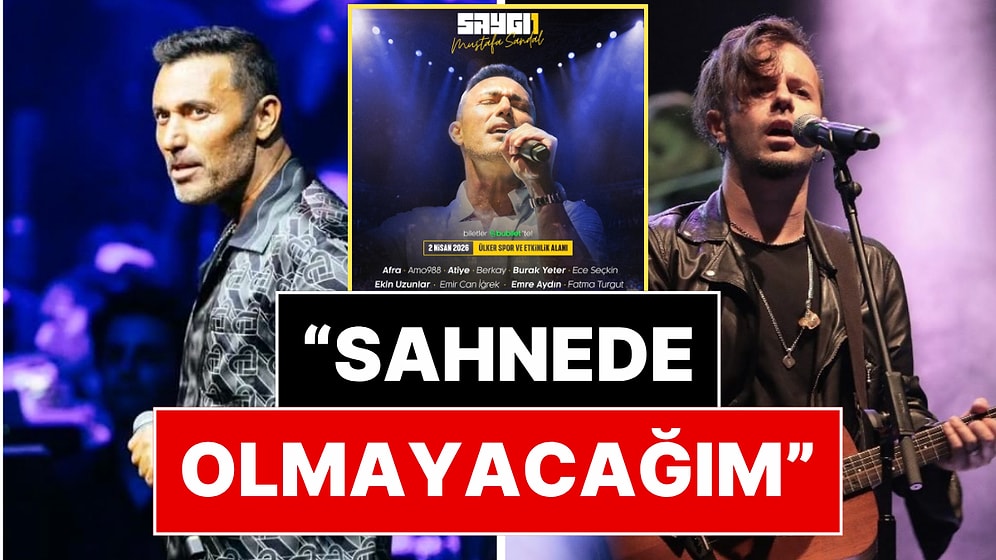 Emre Aydın, Mustafa Sandal Saygı1 Konserine Çıkmayacağını Açıkladı