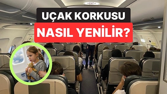 Çocuğunuz Uçmaktan Korkuyor mu? Uzmanlara Göre Seyahat Kaygısını Azaltmanın Etkili Yolları