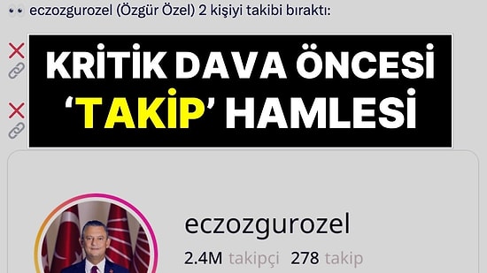 CHP’de Kritik Dava Öncesi İpler Gerildi: Özgür Özel'den Kemal Kılıçdaroğlu ve Canan Kaftancıoğlu Hamlesi