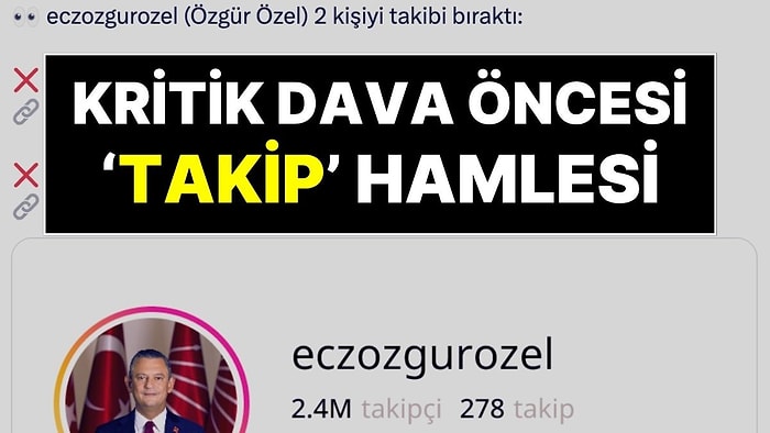 CHP’de Kritik Dava Öncesi İpler Gerildi: Özgür Özel'den Kemal Kılıçdaroğlu ve Canan Kaftancıoğlu Hamlesi