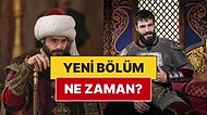 Mehmed Fetihler Sultanı Bu Akşam Var mı, Yok mu? Mehmed Fetihler Sultanı Yeni Bölüm Ne Zaman?