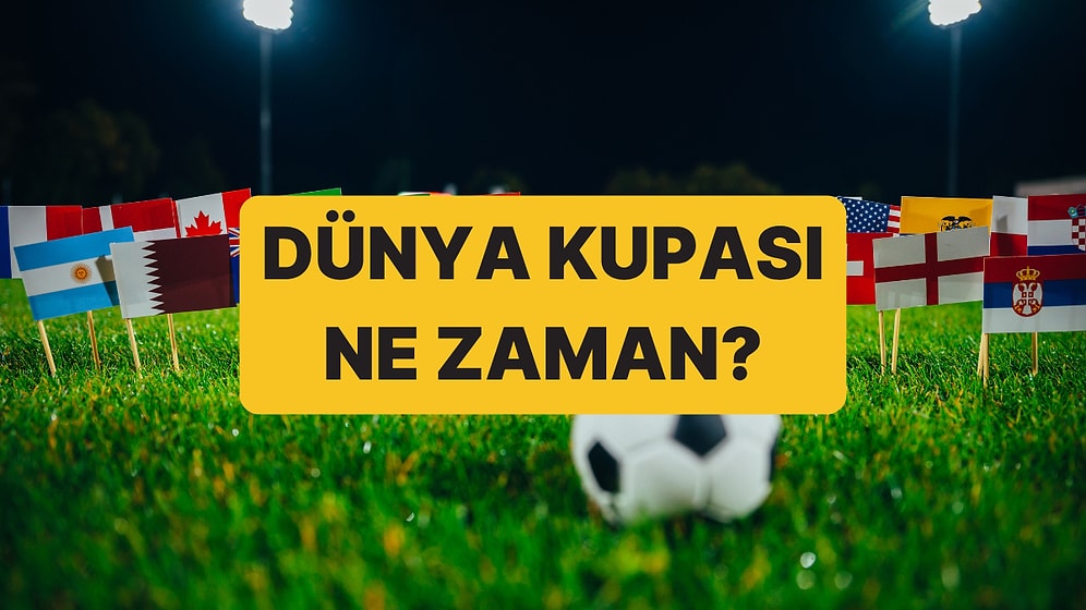 Dünya Kupası Ne Zaman Başlıyor? 2026 Dünya Kupası Nerede, Hangi Ülkede?