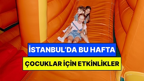 İstanbul'da Bu Hafta Çocuklarla Yapılacak En Eğlenceli Etkinlikler: İşte 30 Mart – 5 Nisan Etkinlik Takvimi