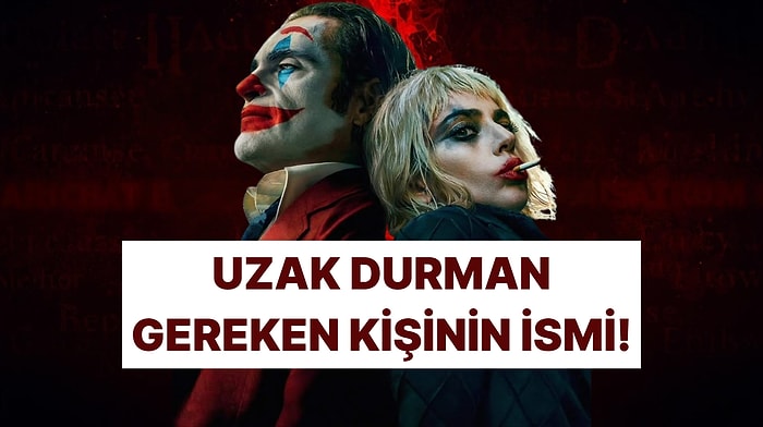 Uzak Durman Gereken Kişinin İsmi!