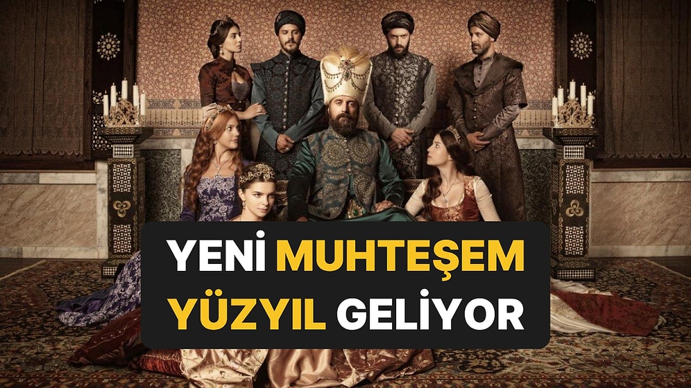 Yeni Muhteşem Yüzyıl Geliyor: Aşk ve Taht Dizisinin Hazırlıkları Başladı