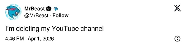 Öncelikle dünyaca ünlü YouTuber MrBeast'in "YouTube hesabımı siliyorum" tweetiyle başlayalım.