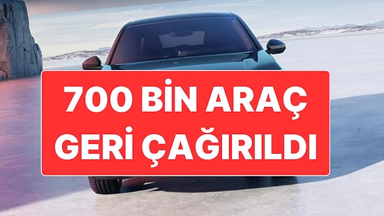 Otomobil Devi 700 Bin Aracını Geri Çağırdı: Arıza İşlemi Servislerde 30 Dakikada Yapılabilecek!