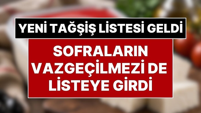 Tağşiş Listesi Güncellendi: Türkiye'nin En Çok Kullanılan Markalarından Biri İfşa Oldu