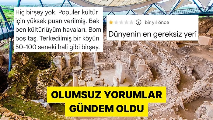 Tarihin Sıfır Noktası Olarak Adlandırılan Göbeklitepe'ye Gelen Olumsuz Yorumlar