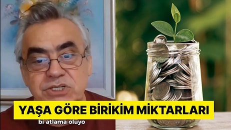 Ünlü Yatırım Danışmanı Cihat Çiçek’e Göre Yaşınıza Göre Ne Kadar Birikiminiz Olmalı