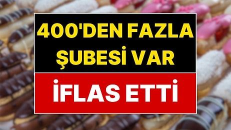 400’den Fazla Şubesi Var: Türkiye’nin Ünlü Tatlıcısı İflas Etti!