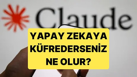 Yapay Zekaya Küfrederseniz Ne Olur? Sizi İşaretliyorlar!