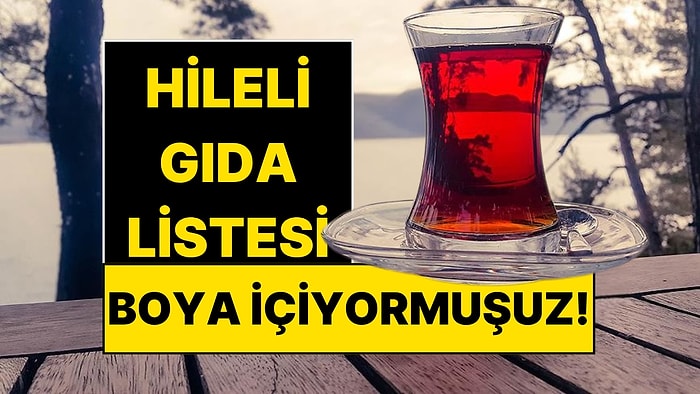 İçtiğiniz Çaya Dikkat Edin: Bakanlık İçinde Boya Buldu!