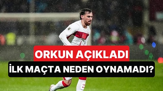 Beşiktaş'ın Yıldızı Orkun Kökçü, Romanya Maçında Neden Oynamadığını Açıkladı