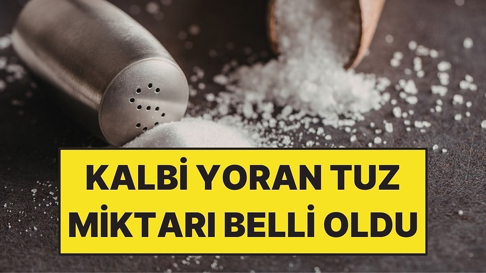Yeni Araştırma Kalbi Yorabilecek Tuz Miktarını Belirledi