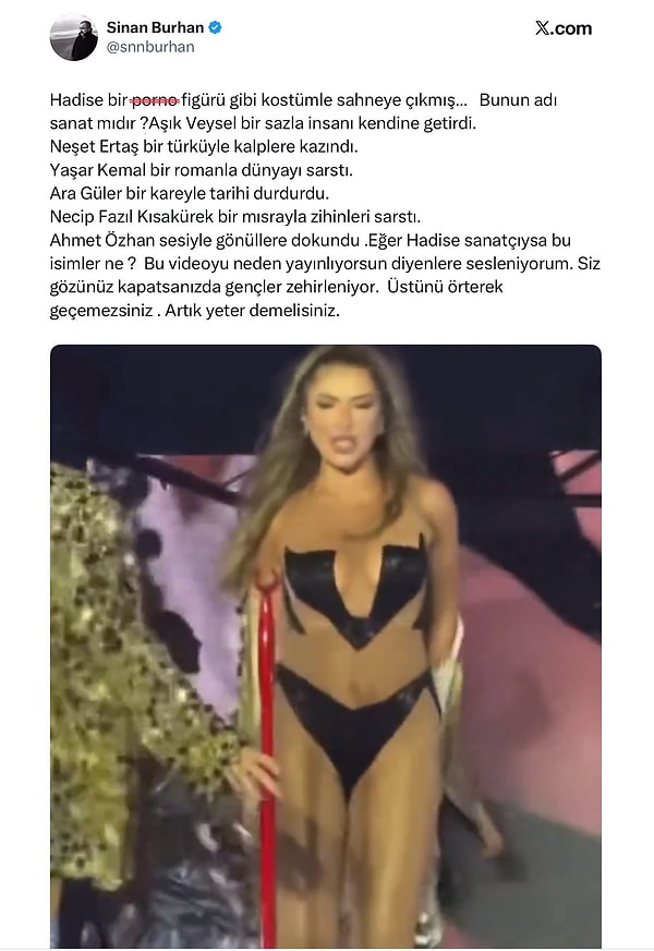 Sinan Burhan, sosyal medya hesabından yaptığı paylaşımla Hadise’yi hedef almış ve sahne kıyafeti üzerinden eleştirilerde bulunmuştu.