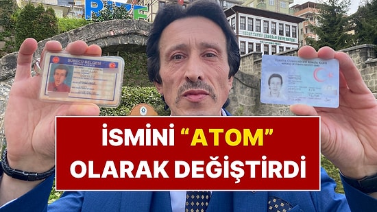 Rizeli 48 Yıllık Seyfullah, İsmini Mahkeme Kararıyla “Atom” Olarak Değiştirdi