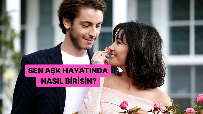 Sen Aşk Hayatında Nasıl Birisin?