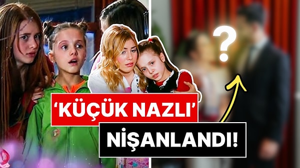 Selena'nın Küçük Nazlı'sı Dilara Kurtulmuş Nişanlandı!