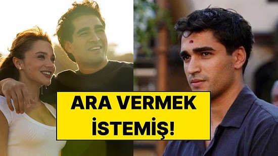 Mert Ramazan Demir’in Yalı Çapkını İtirafı: Ara Vermek İstemiş