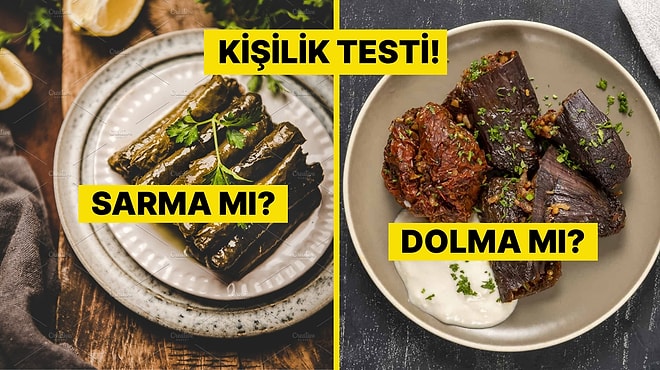 Kişilik Testi: Sarma mı Dolma mı?