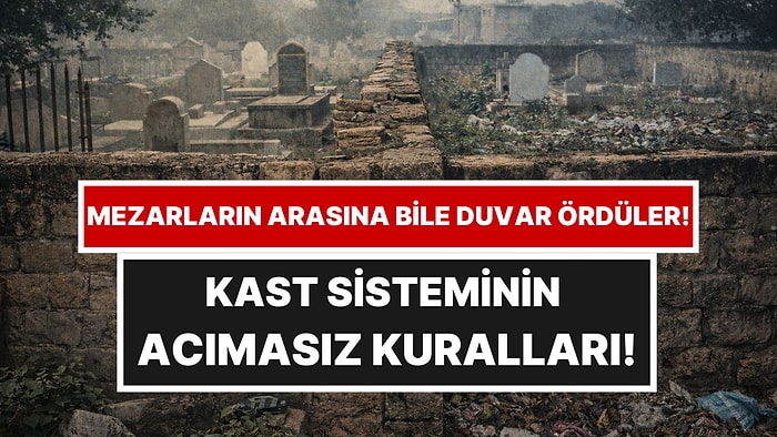 Gölgen Bile "Kirli" Sayılıyor: Hindistan’ın 2000 Yıllık Utanç Verici Kuralları!