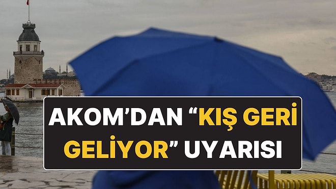 AKOM'dan İstanbul'u da Etkileyecek Soğuk Hava Dalgasıyla İlgili Uyarı Geldi