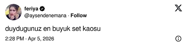X'te feriya adlı bir kullanıcı, takipçilerine "duyduğunuz en büyük set kaosu"nu sordu.