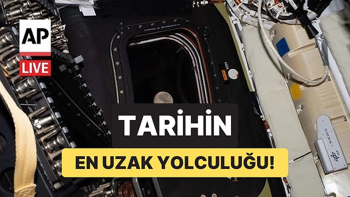 İnsanlık Tarihinde En Uzak Yolculuk! Artemis II, Apollo 13’ün Mesafe Rekorunu Kırdı