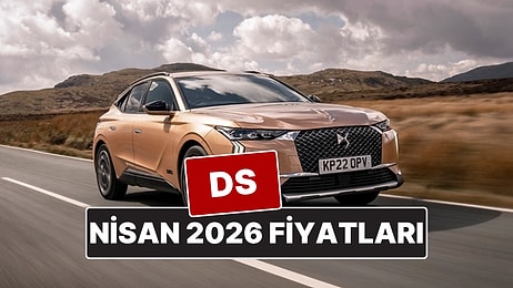 Nisan 2026 DS Fiyat Listesi! İşte DS 4, 7 ve 9 Güncel Fiyatları
