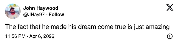 "Rüyasını gerçekleştirmiş olması gerçekten inanılmaz."