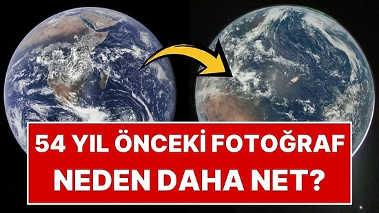 NASA’nın Yeni Dünya Fotoğrafı Neden Düşük Kaliteli Görünüyor?