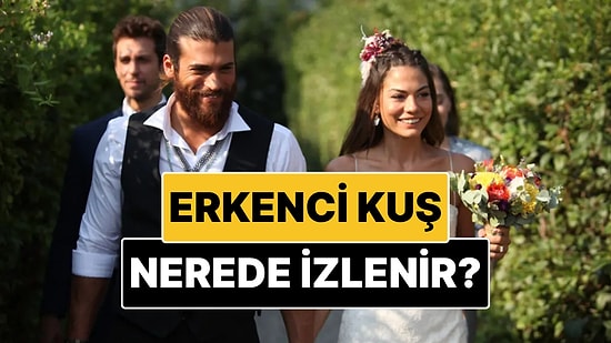 Erkenci Kuş Nerede İzlenir? İngilizce Altyazılı İzleme Seçenekleri