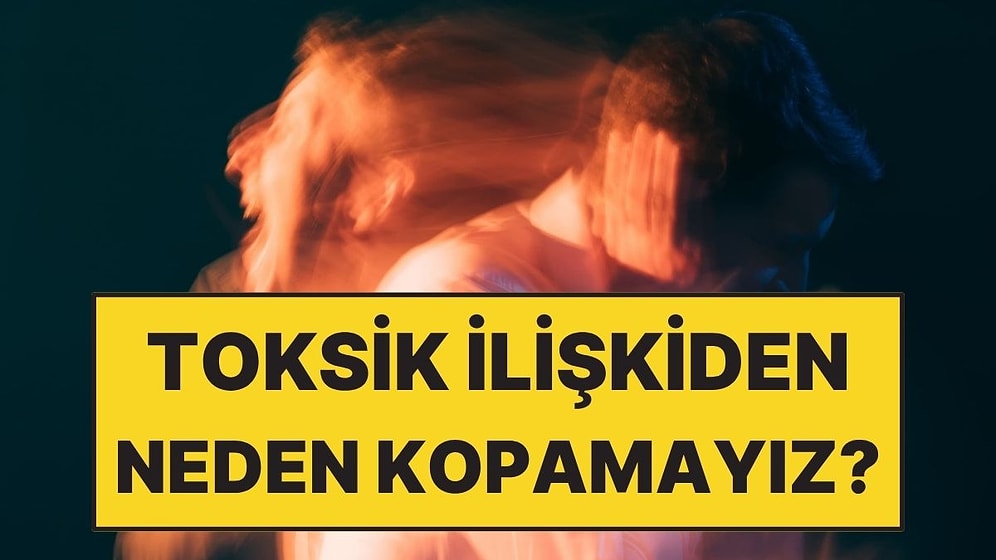 Toksik İlişkiden Çıkamama Psikolojisi: Travma Bağı Nasıl Oluşur?