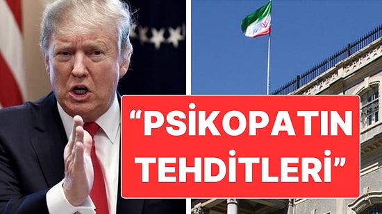 Trump’ın "Bir Medeniyet Yok Olacak" Tehdidine İran’ın Türkiye Büyükelçiliği Hesabından Cevap Geldi
