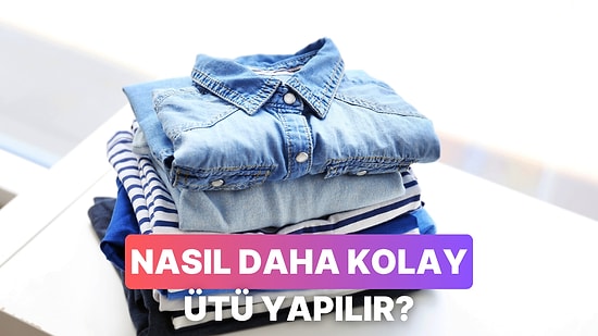 Zor Ütülenen Kıyafetler İçin 10 Çözüm