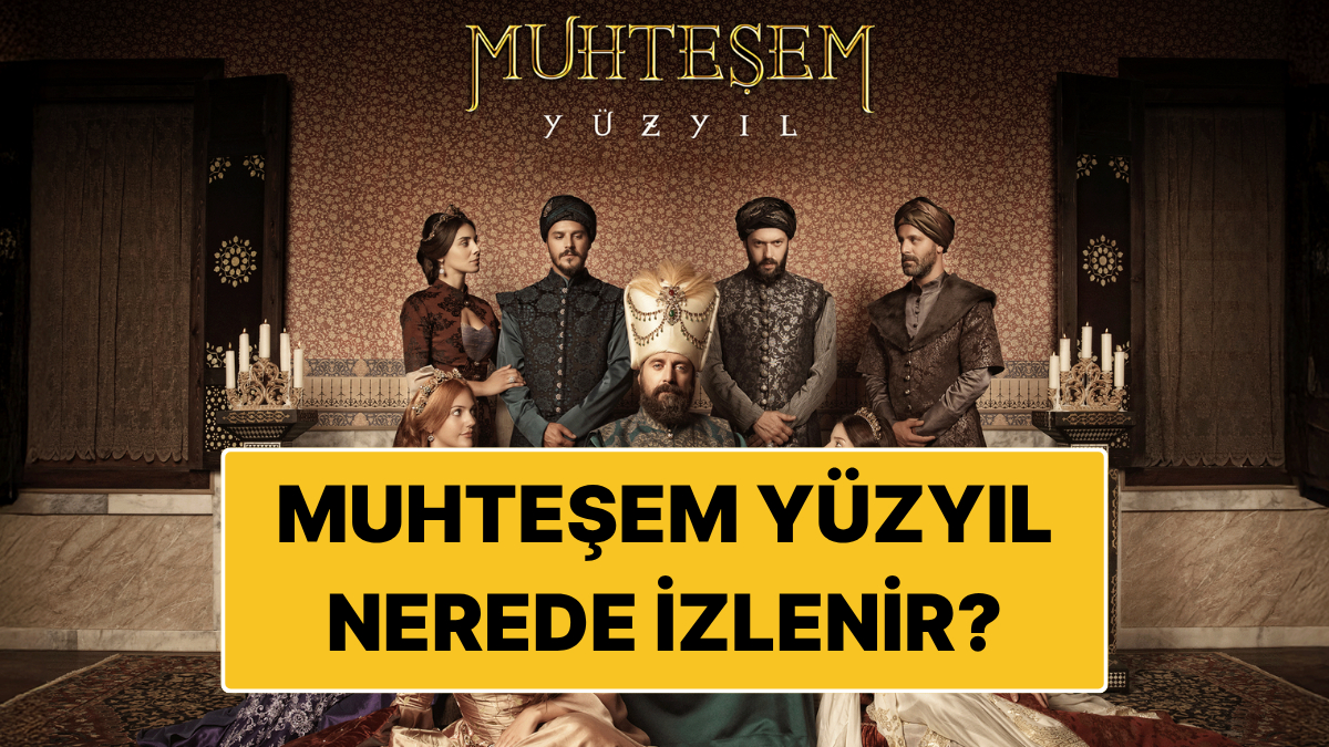 Muhteşem Yüzyıl Nerede İzlenir? Tüm Dünyada Yayın Kılavuzu
