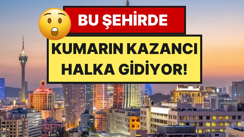 Dünyanın En Şanslı Şehri: Macau’da Sadece "Var Olduğunuz" İçin Maaş Alıyorsunuz