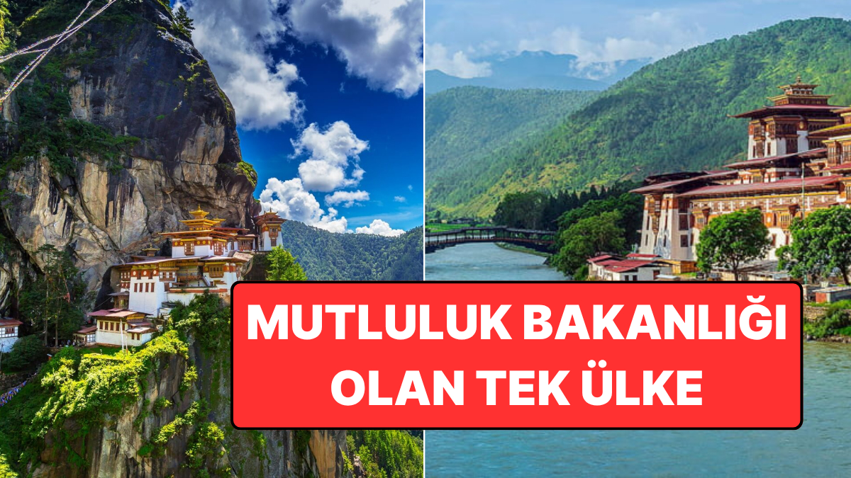 Dünyanın En Mutlu Ülkelerinden: Butan'ın Eşsiz Yaşam Felsefesi!