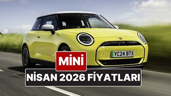 Nisan 2026 Mini Fiyat Listesi! İşte Mini Cooper, Clubman, Cabrio ve Countyrman Güncel Fiyatları