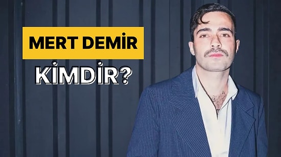 Mert Demir Kimdir, Neden Gözaltına Alındı? Mert Demir Hakkındaki Detaylar