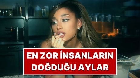 Astrolojiye Göre En Zor İnsanların Doğduğu Aylar