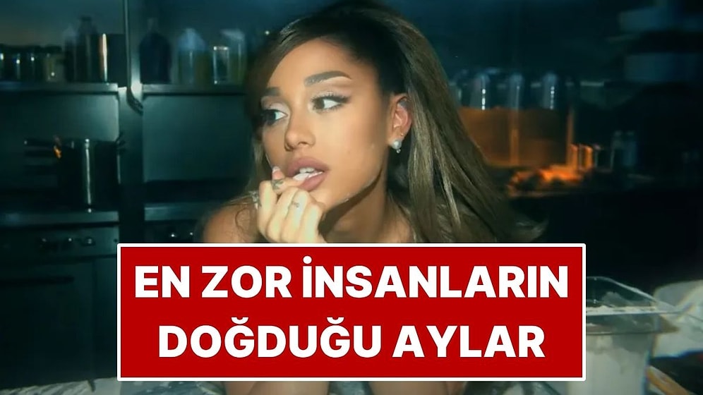 Astrolojiye Göre En Zor İnsanların Doğduğu Aylar