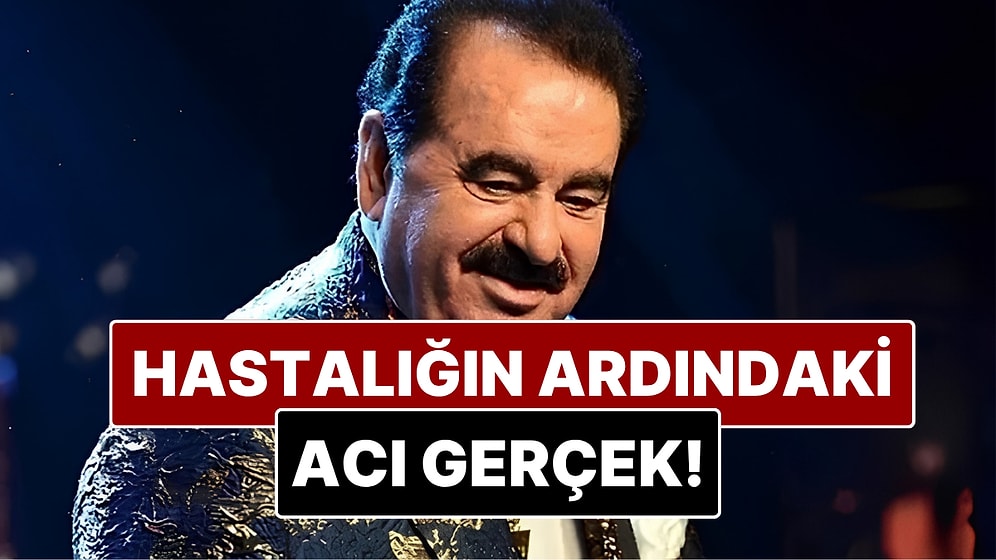 Kızı Gerçeği Açıkladı: Yoğun Bakıma Alınan İbrahim Tatlıses’in Sağlık Sorununun Ardında Bakın Ne Çıktı