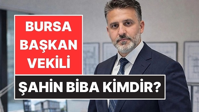 Şahin Biba Kimdir, Kaç Yaşında? AK Parti Bursa Başkan Vekili Şahin Biba Nereli?