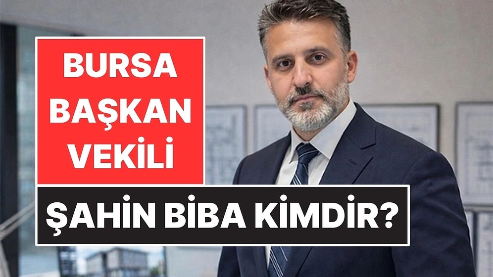 Şahin Biba Kimdir, Kaç Yaşında? AK Parti Bursa Başkan Vekili Şahin Biba Nereli?