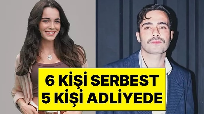 Mert Demir ve Hafsanur Sancaktutan’ın Aralarında Olduğu 6 Kişi Serbest Bırakıldı: 5 Ünlü Adliyeye Sevk Edildi