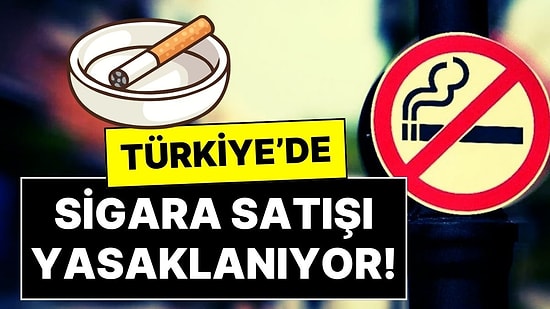 Sigara İçenlere Kötü Haber: Önce Açık Havada Sigara İçmek Yasaklanıyor Sonra da Sigara Satışı Yasaklanıyor!