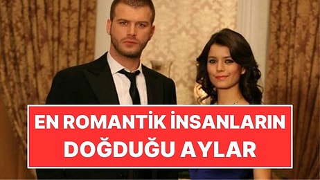 Astrolojiye Göre En Romantik İnsanların Doğduğu Aylar